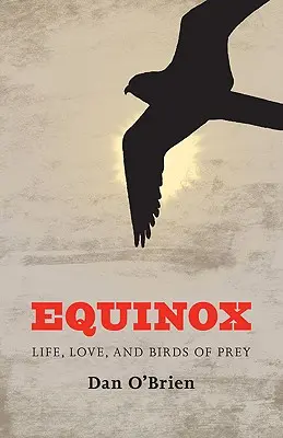 Equinox: Viață, dragoste și păsări de pradă - Equinox: Life, Love, and Birds of Prey