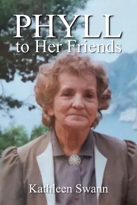 Phyll către prietenii ei - Phyll to her Friends