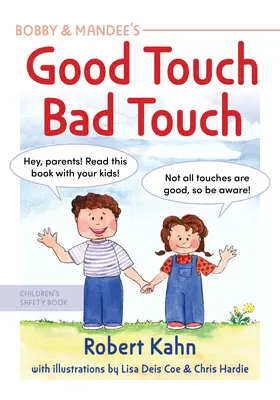 Bobby and Mandee's Good Touch, Bad Touch, Ediție revizuită: Cartea siguranței pentru copii - Bobby and Mandee's Good Touch, Bad Touch, Revised Edition: Children's Safety Book