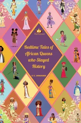Povești de culcare ale reginelor africane care au ucis istoria - Bedtime Tales of African Queens who Slayed History