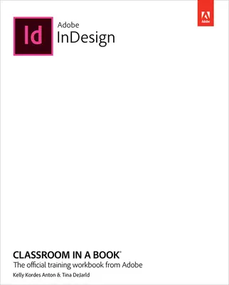 Adobe Indesign Classroom in a Book (versiunea 2023) - Adobe Indesign Classroom in a Book (2023 Release)