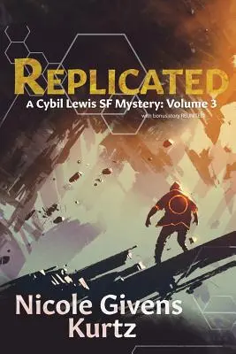 Replicate: Un mister SF Cybil Lewis - Replicated: A Cybil Lewis SF Mystery
