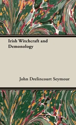 Vrăjitorie și demonologie irlandeză - Irish Witchcraft and Demonology