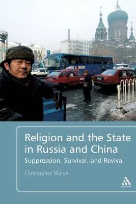 Religia și statul în Rusia și China: Suprimare, supraviețuire și renaștere - Religion and the State in Russia and China: Suppression, Survival, and Revival