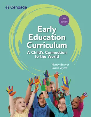 Curriculum pentru educație timpurie: Conexiunea unui copil cu lumea - Early Education Curriculum: A Child's Connection to the World