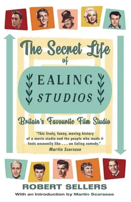 The Secret Life of Ealing Studios: Studioul de film favorit al Marii Britanii - The Secret Life of Ealing Studios: Britain's Favourite Film Studio