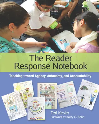 Caietul de răspuns al cititorului: Predarea în direcția agenției, autonomiei și responsabilității - The Reader Response Notebook: Teaching Toward Agency, Autonomy, and Accountability