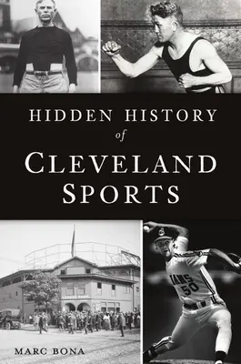 Istoria ascunsă a sporturilor din Cleveland - Hidden History of Cleveland Sports