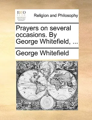 Prayers on Several Occasions. de George Whitefield, ... - Prayers on Several Occasions. by George Whitefield, ...