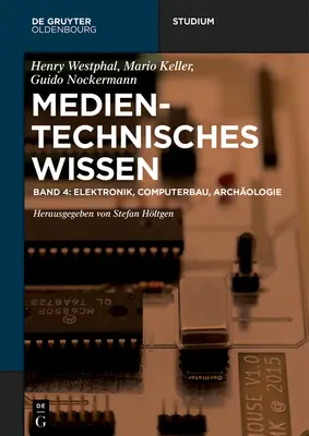 Electronică, practică electronică, construcție de calculatoare - Elektronik, Elektronikpraxis, Computerbau
