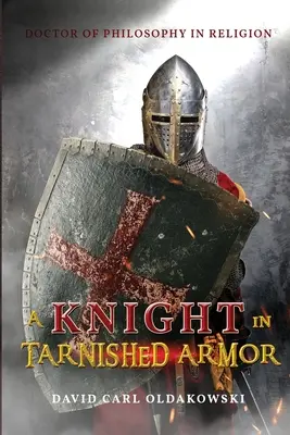 Un cavaler în armură pătată - A Knight in Tarnished Armor