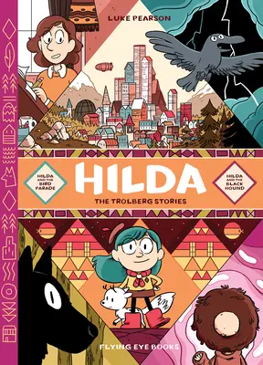 Hilda: Poveștile Trolberg: Hilda și parada păsărilor / Hilda și câinele negru - Hilda: The Trolberg Stories: Hilda and the Bird Parade / Hilda and the Black Hound