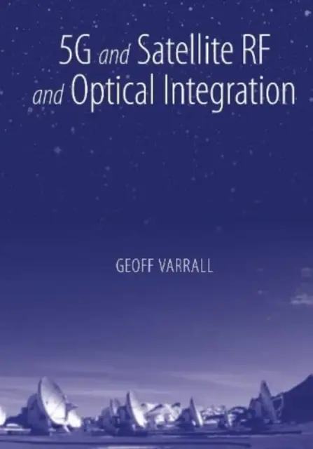 5g și satelit RF și integrare optică - 5g and Satellite RF and Optical Integration