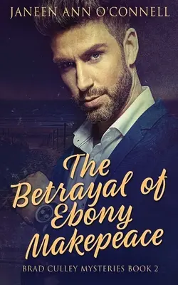 Trădarea lui Ebony Makepeace - The Betrayal of Ebony Makepeace