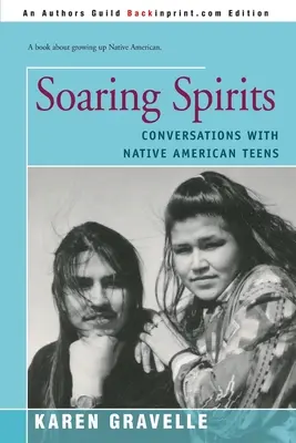 Soaring Spirits: Conversații cu adolescenți nativi americani - Soaring Spirits: Conversations with Native American Teens