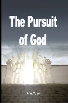 The Pursuit of God (Căutarea lui Dumnezeu) - The Pursuit of God