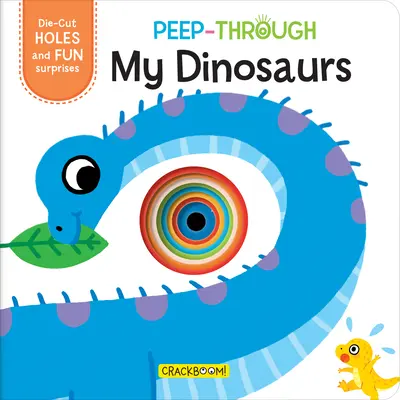 Peep-Through ... Dinozaurii mei - Peep-Through ... My Dinosaurs