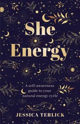 Energia ei: Un ghid de autocunoaștere a ciclului tău natural de energie - She Energy: A self-awareness guide to your natural energy cycle