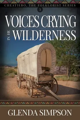 Voci plângând în sălbăticie: Volumul 3 - Voices Crying in the Wilderness: Volume 3
