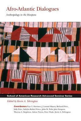Dialoguri afro-atlantice: Antropologie în diaspora - Afro-Atlantic Dialogues: Anthropology in the Diaspora