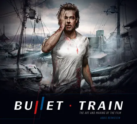 Bullet Train: Arta și realizarea filmului - Bullet Train: The Art and Making of the Film