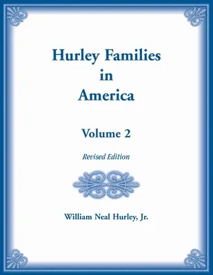 Familiile Hurley în America, volumul doi, ediție revizuită - Hurley Families in America, Volume Two, Revised Edition