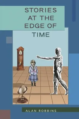 Povești la marginea timpului (Stories at the Edge of Time) - Stories at the Edge of Time