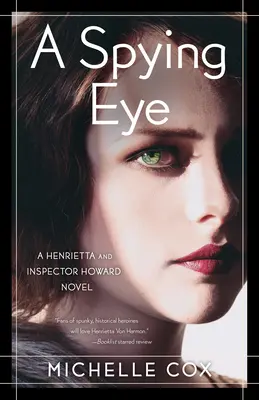 Un ochi spion: Un roman despre Henrietta și inspectorul Howard - A Spying Eye: A Henrietta and Inspector Howard Novel