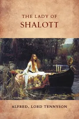 Doamna din Shalott (The Lady of Shalott) - The Lady of Shalott