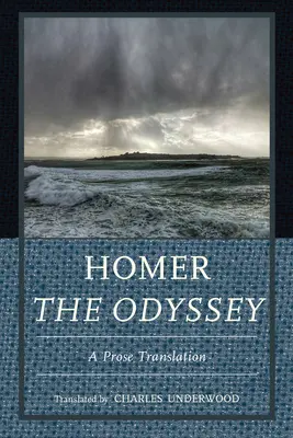 Homer Odiseea: O traducere în proză - Homer the Odyssey: A Prose Translation