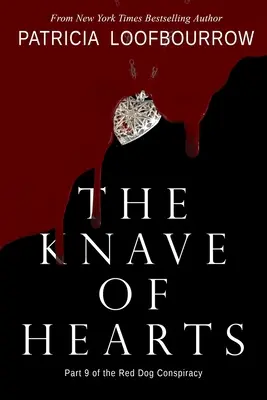 Valetul de inimi: Partea a 9-a din Conspirația câinelui roșu - The Knave of Hearts: Part 9 of the Red Dog Conspiracy