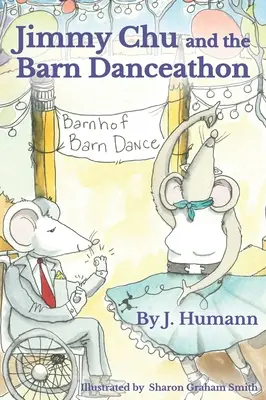 Jimmy Chu și Barn Danceathon - Jimmy Chu and the Barn Danceathon