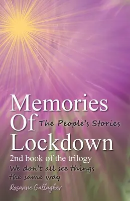 Amintiri din Lockdown: Nu vedem toți lucrurile în același fel - Memories of Lockdown: We dont all see things the same way