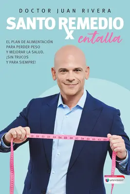 Santo Remedio: Entalla / Cele mai bune remedii acasă ale doctorului Juan. Entalla, pierdere în greutate P Rogram - Santo Remedio: Entalla / Doctor Juan's Top Home Remedies. Entalla, Weight Loss P Rogram