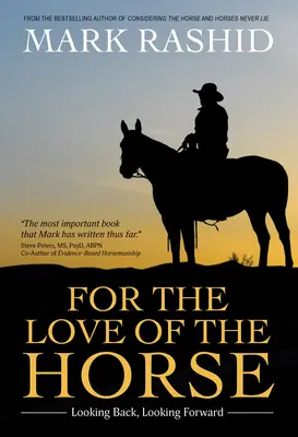 Din dragoste pentru cal: Privind înapoi, privind înainte - For the Love of the Horse: Looking Back, Looking Forward