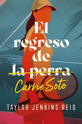 Întoarcerea lui Carrie Soto, El - Regreso de Carrie Soto, El