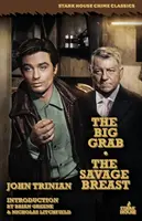 The Big Grab / Sânul sălbatic - The Big Grab / The Savage Breast