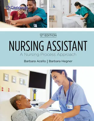 Asistent medical: O abordare a procesului de asistență medicală, versiune cu copertă moale - Nursing Assistant: A Nursing Process Approach, Soft Cover Version