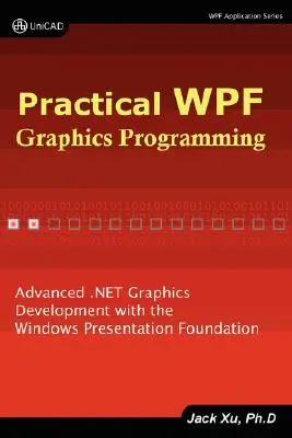 Programare practică a graficelor Wpf - Practical Wpf Graphics Programming