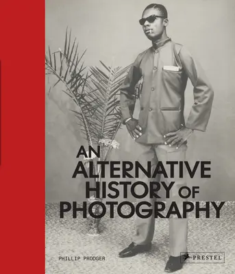O istorie alternativă a fotografiei - An Alternative History of Photography