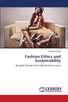 Etica și durabilitatea modei - Fashion Ethics and Sustainability