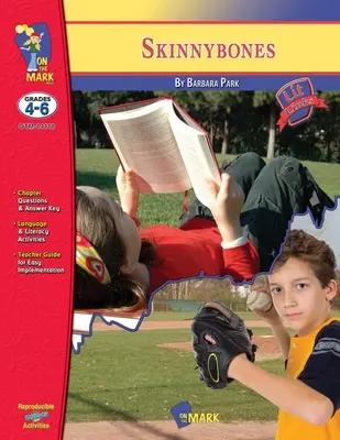 Skinny Bones, de Barbara Park Novel Study Grades 4-6 - Skinny Bones, by Barbara Park Novel Study Grades 4-6