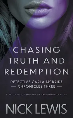 Urmărind adevărul și răscumpărarea: O serie de detectivi - Chasing Truth and Redemption: A Detective Series