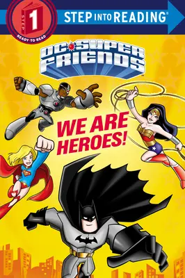 Noi suntem eroi! (DC Super Friends) - We Are Heroes! (DC Super Friends)
