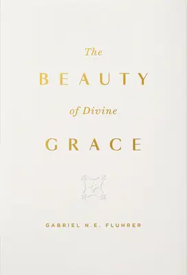Frumusețea harului divin - The Beauty of Divine Grace