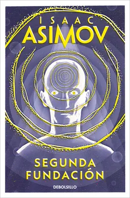 Segunda Fundacin / A doua fundație - Segunda Fundacin / Second Foundation