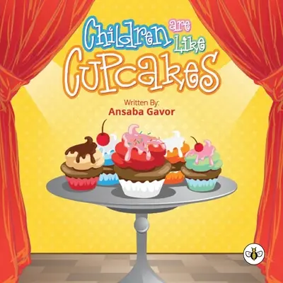 Copiii sunt ca prăjiturile - Children are Like Cupcakes