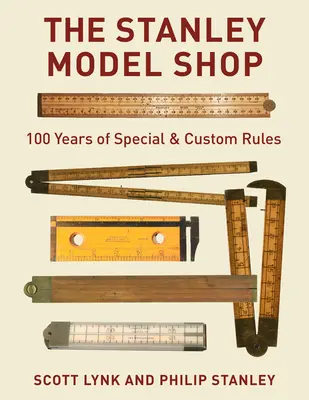 The Stanley Model Shop: 100 de ani de reguli speciale și personalizate - The Stanley Model Shop: 100 Years of Special & Custom Rules