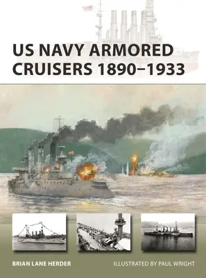 Crucișătoarele blindate ale Marinei SUA 1890-1933 - US Navy Armored Cruisers 1890-1933