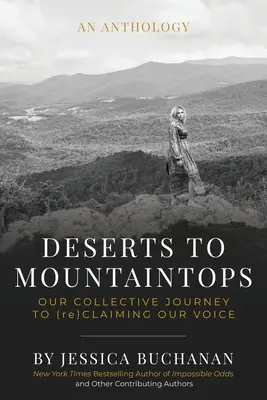 De la deșert la vârf de munte: Călătoria noastră colectivă către (re)revendicarea vocii noastre - Deserts to Mountaintops: Our Collective Journey to (re)Claiming Our Voice